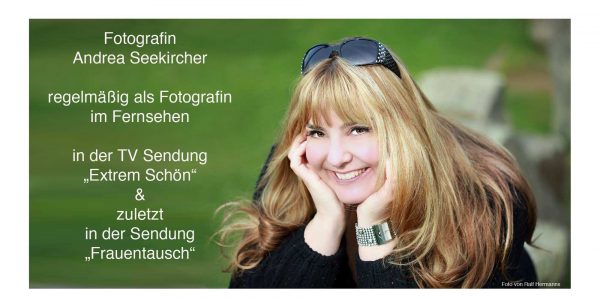 Fotografin Andrea Seekircher in Extrem Schön und Frauentausch RTL2